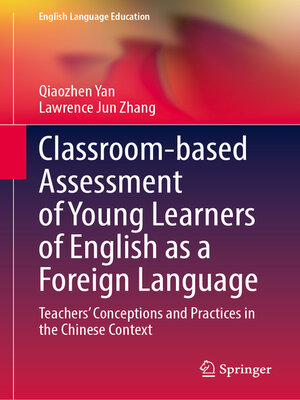 cover image of Classroom-based Assessment of Young Learners of English as a Foreign Language